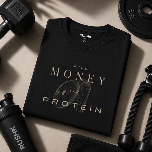 Need Money for Protein Gym T-Shirt