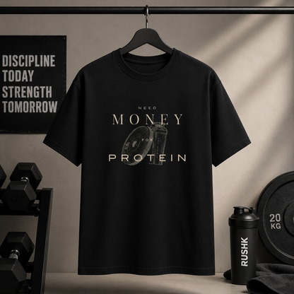 Need Money for Protein Gym T-Shirt
